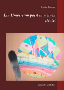 Ein Universum passt in meinen Beutel - Schatz freier Rede
