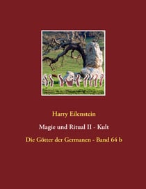 Magie und Ritual II  -  Kult - Die Götter der Germanen - Band 64 b