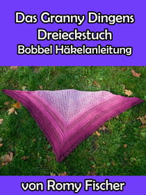 Das Granny Dingens Dreieckstuch - Bobbel Häkelanleitung
