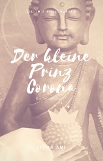 Der kleine Prinz Corona - Die Transformation