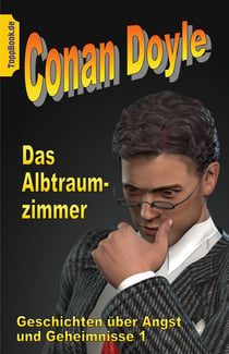 Das Albtraumzimmer - Geschichten über Angst und Geheimnisse 1