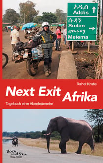Next Exit Afrika - Tagebuch einer Abenteuerreise