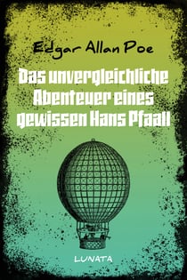 Das unvergleichliche Abenteuer eines gewissen Hans Pfaall