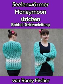 Seelenwärmer Honeymoon stricken - Bobbel Strickanleitung