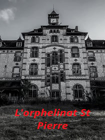 L'orphelinat St Pierre - Fright Away Collection
