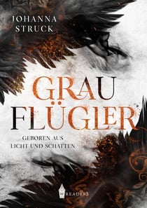 Grauflügler - Geboren aus Licht und Schatten