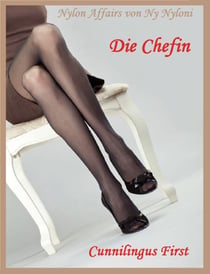 Die Chefin - Cunnilingus First