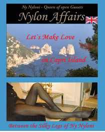 Let´s Make Love on Capri Island - Between the Silky Legs of Ny Nyloni