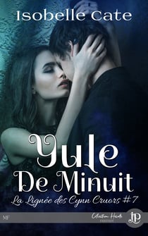Yule de minuit - La lignée des Cynn Cruors #7