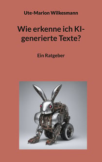Wie erkenne ich KI-generierte Texte? - Ein Ratgeber