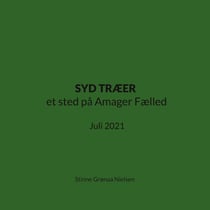 SYD TRÆER et sted på Amager Fælled - Juli 2021