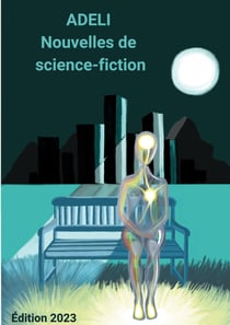 Concours ADELI 2023 - de la meilleure nouvelle d'anticipation sur l'intelligence artificielle