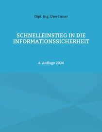 Schnelleinstieg in die Informationssicherheit - 4. Auflage 2024