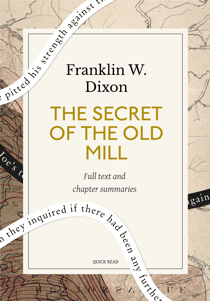 The secret of the old mill: A Quick Read edition