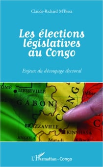 Les élections législatives au Congo - Enjeux du découpage électoral