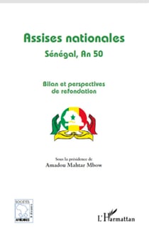 Assises nationales - Sénégal, An 50 - Bilan et perspectives de refondation
