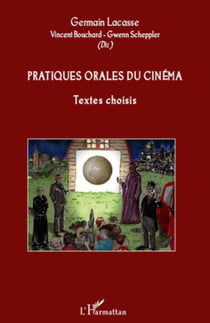 Pratiques orales du cinéma - Textes choisis