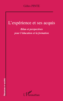 L'expérience et ses acquis - Bilan et perspectives pour l'éducation et la formation