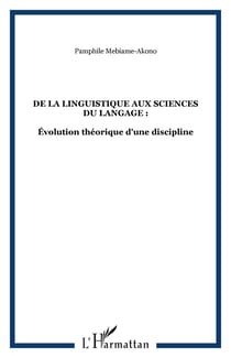 De la Linguistique aux Sciences du Langage : - Évolution théorique d'une discipline