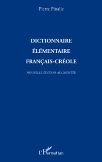 Dictionnaire élémentaire français-créole - Nouvelle édition augmentée
