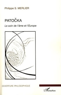 Patocka - Le soin de l'âme et l'Europe