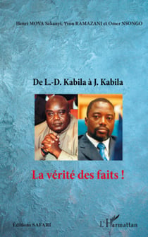 De L.-D. Kabila à J. Kabila - La vérité des faits !