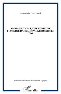 Maria de zayas, une écriture féminine dans l'Espagne du Siècle d'Or