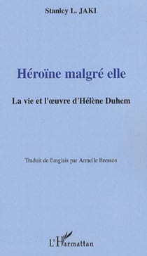 Héroïne malgré elle - La vie et l'oeuvre d'Hélène Duhem