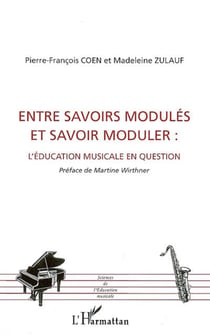 Entre savoirs modulés et savoir moduler - L'éducation musicale en question