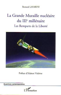 La Grande Muraille nucléaire du IIIè millénaire - Les Remparts de la Liberté