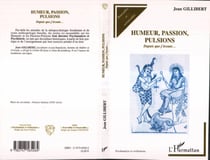 Humeurs, passion, pulsions - Depuis que j'écoute�