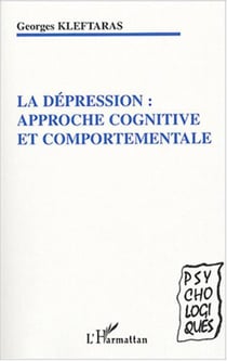 La dépression - Approche cognitive et comportementale