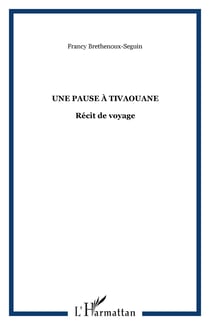 UNE PAUSE À TIVAOUANE - Récit de voyage