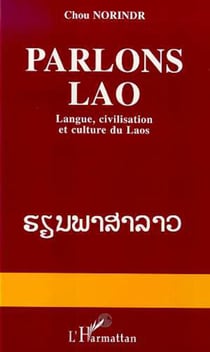 Parlons lao - Langue, civilisation et culture du Laos