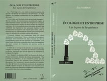 Ecologie et entreprise - Les leçons de l'expérience
