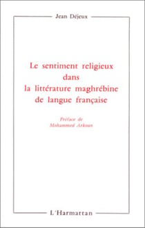 Le sentiment religieux dans la littérature maghrébine de langue française
