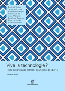 Vive la technologie ? - Traité de bricolage réfléchi pour épris de liberté