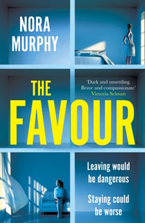 The Favour - ‘A thrilling debut – I couldn’t put it down!’ - Shari Lapena