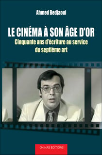 Le cine´ma a` son a^ge d'or - Cinquante ans d’écriture au service du septième art