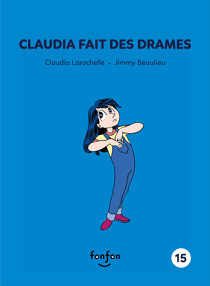 Claudia fait des drames - Claudia et moi - 15