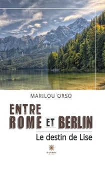 Entre Rome et Berlin - Le destin de Lise