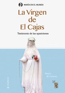 La Virgen del Cajas - Testimonio de las apariciones