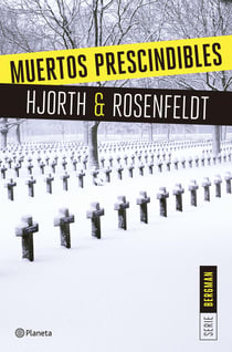 Muertos prescindibles (Serie Bergman 3) - Un nuevo caso para el psicólogo criminal más famoso de Suecia