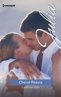 Caído del cielo - El mejor regalo para San Valentín, una novela de Harlequin