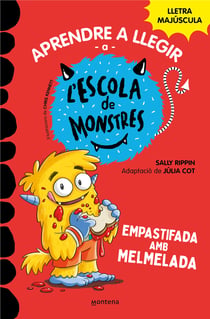 Aprendre a llegir a l'Escola de Monstres 2 - Empastifada amb melmelada - Amb lletra MAJÚSCULA (Llibres per a nens a partir de 5 anys)