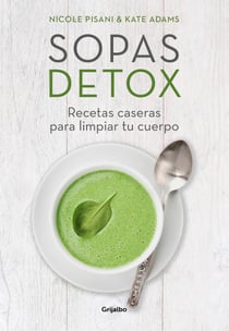 Sopas detox - Recetas caseras para limpiar tu cuerpo