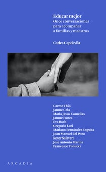 Educar mejor - Once conversaciones para acompañar a familias y maestros