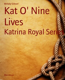 Kat O' Nine Lives - Katrina Royal Series