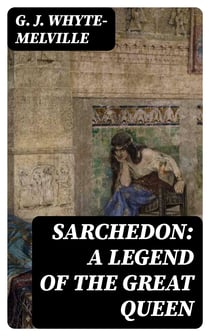 Sarchedon: A Legend of the Great Queen