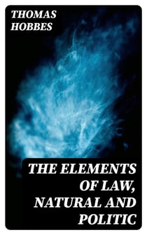 The Elements of Law, Natural and Politic